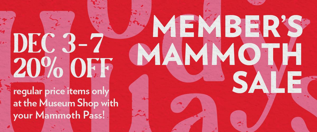 Member's Mammoth Sale, December 3 - 7